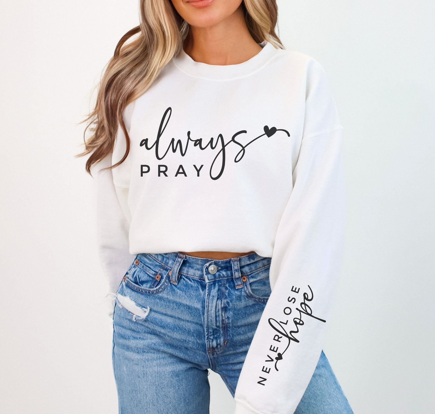 Always Pray Crewneck PREORDER